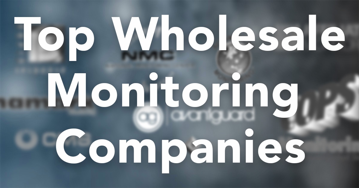The Best Wholesale Alarm Monitoring Companies